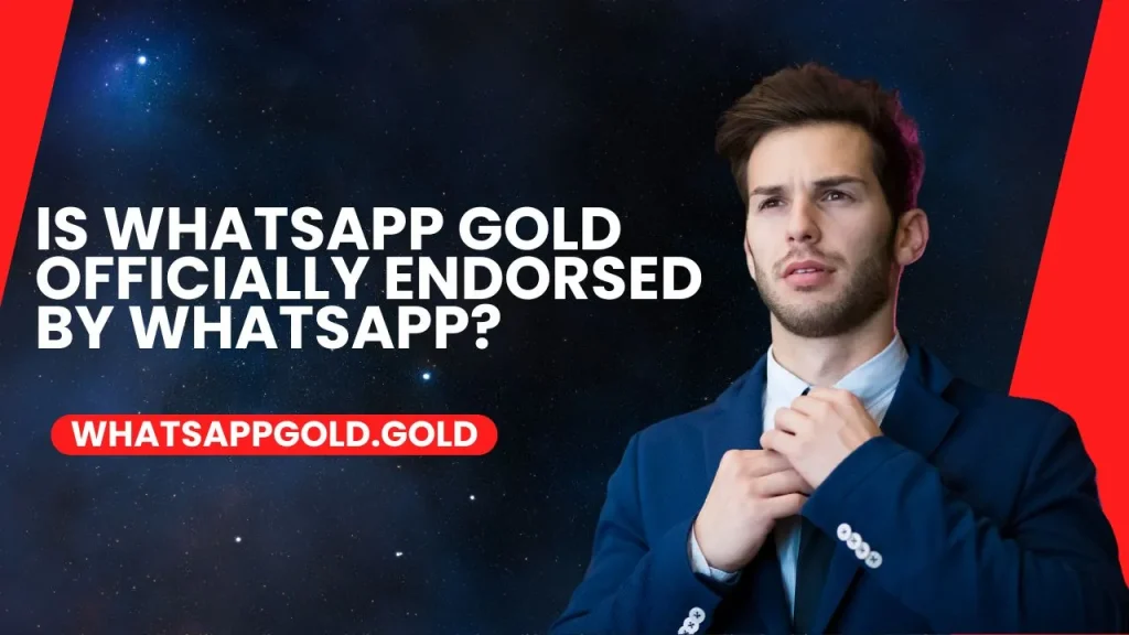 Is WhatsApp Gold officially endorsed by WhatsApp?